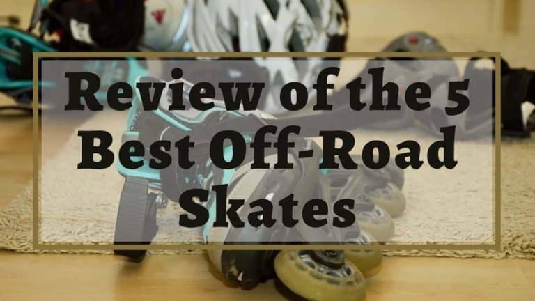 Review of the 5 best off road skates