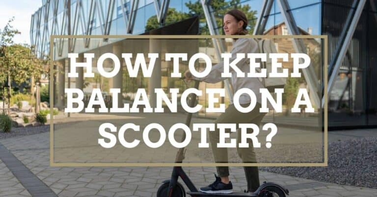 how to keep balance on a scooter