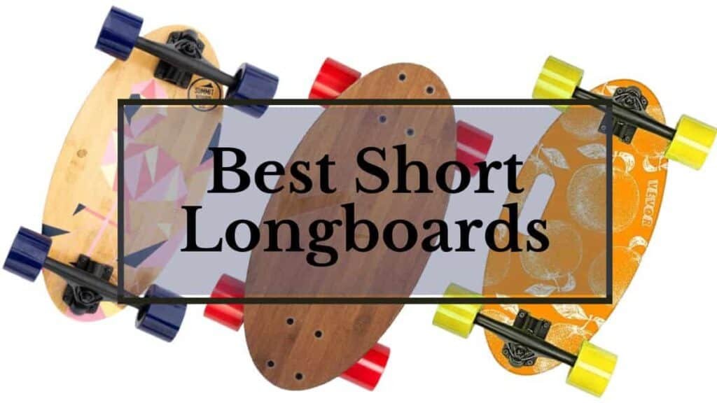 How To Buy The Best Short Longboards For Cruising
