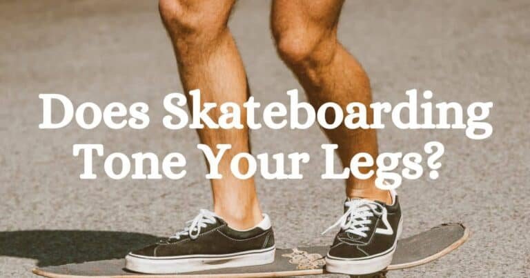 Skateboarding for Stronger Legs